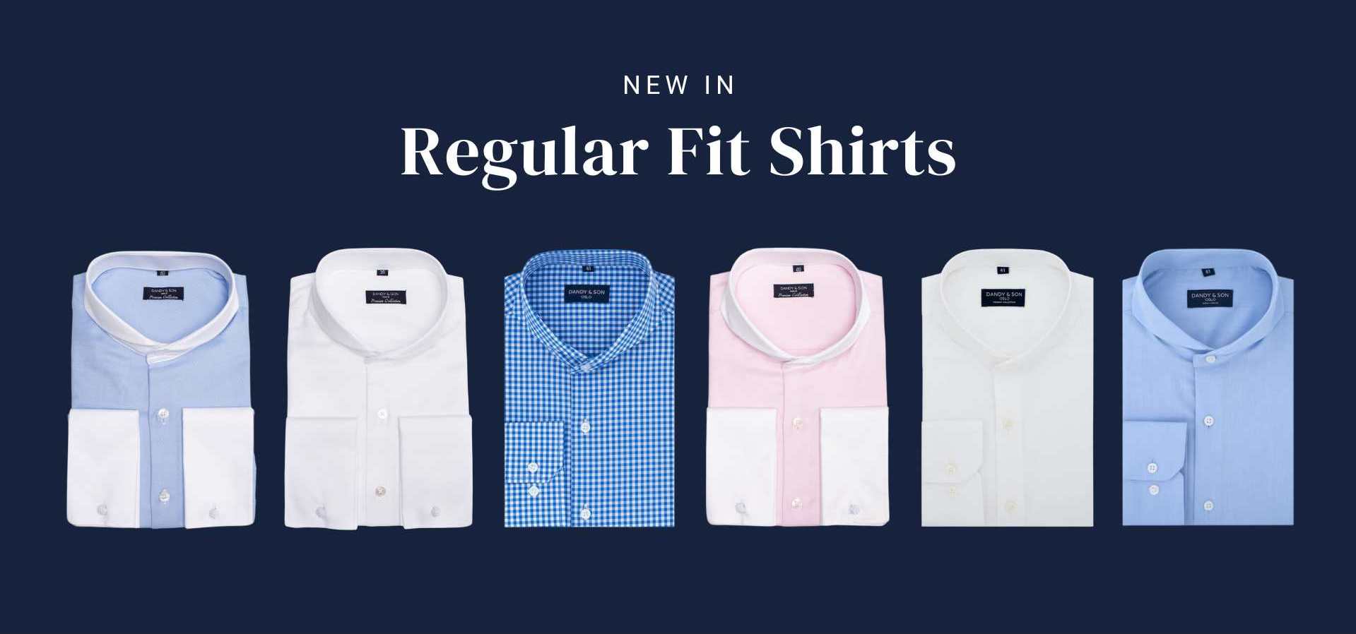 Regular shirt size launch for extreme cutaway collar Dandy & Son Shirts